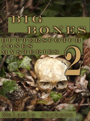 cover image of Big Bones (A Butterscotch Jones Mystery Book 2)